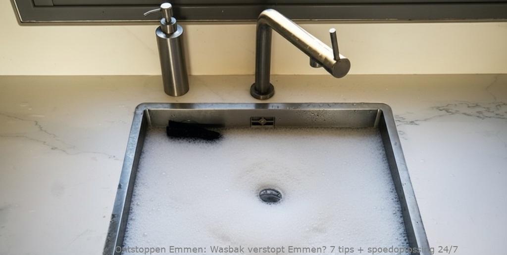 Wasbak verstopt Emmen? 7 tips + spoedoplossing 24/7